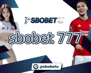 sbobet 777 ช่องทางการเดิมพันบอลออนไลน์ที่ครบถ้วนไปด้วยสิ่งอำนวยความสะดวกต่างๆมากมาย เลือกใช้งานบนระบบ SBOBETU